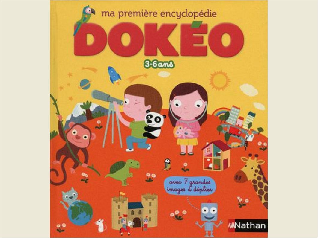 MA PREMIERE ENCYCLOPEDIE DOKEO 3-6 ANS
