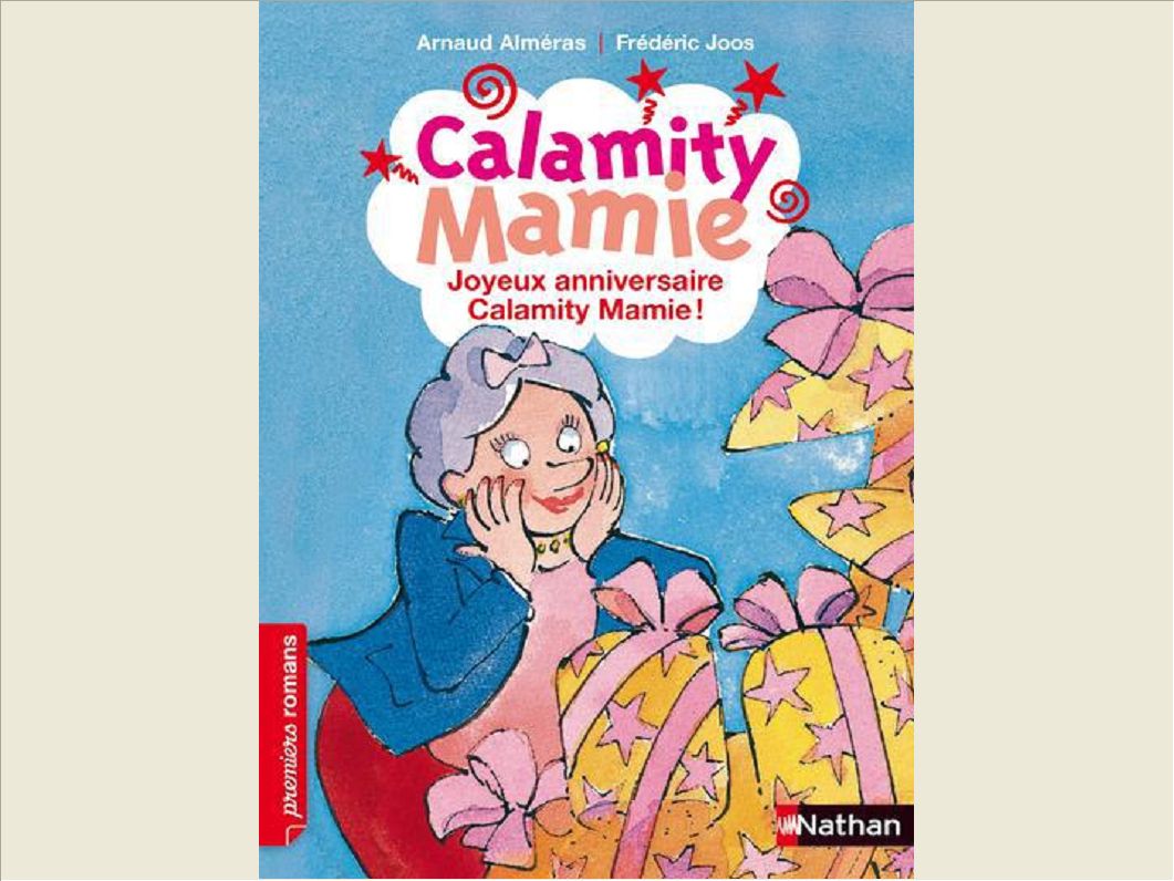 CALAMITY MAMIE: JOYEUX ANNIVERSAIRE CALAMITY MAMIE !