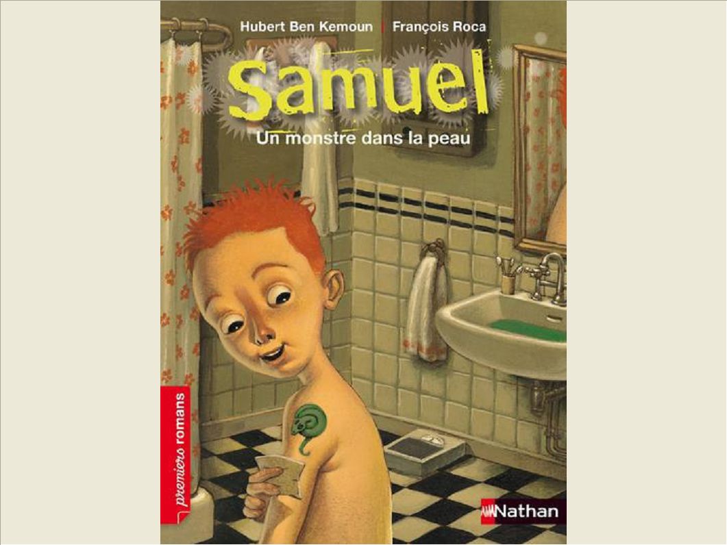 SAMUEL: UN MONSTRE DANS LA PEAU