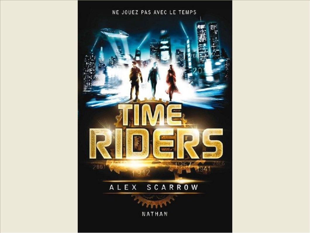 TIME RIDERS - TOME 1 - VOL01