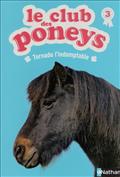 LE CLUB DES PONEYS 03: TORNADO L'INDOMPTABLE - VOL03