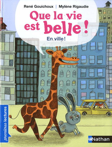QUE LA VIE EST BELLE ! EN VILLE !