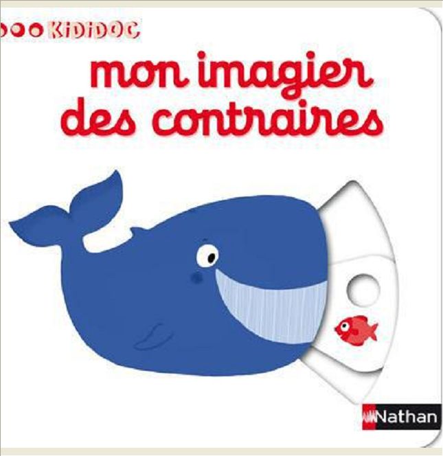 NUMERO 14 MON IMAGIER DES CONTRAIRES - IMAGIERS KIDIDOC - VOL14