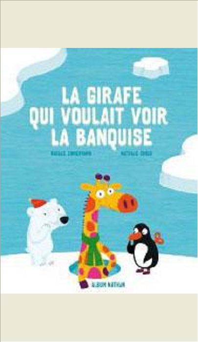 LA GIRAFE QUI VOULAIT VOIR LA BANQUISE