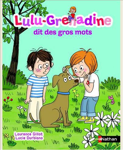LULU-GRENADINE DIT DES GROS MOTS