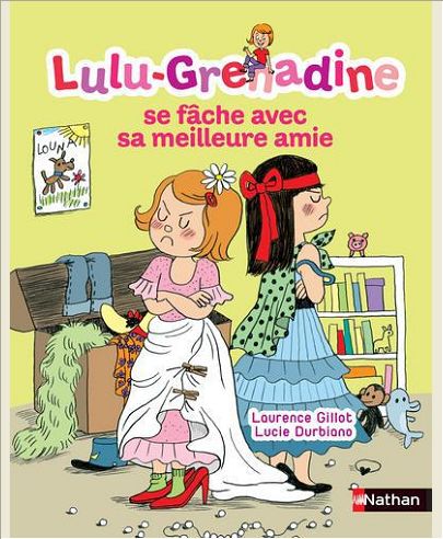 LULU-GRENADINE SE FACHE AVEC SA MEILLEURE AMIE