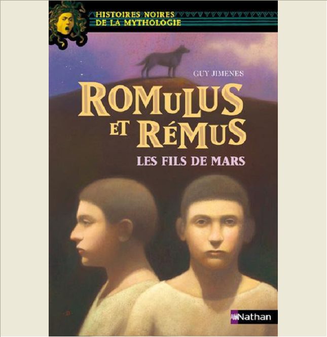 ROMULUS ET REMUS, LES FILS DE MARS