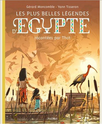 LES PLUS BELLES LEGENDES D'EGYPTE RACONTEES PAR TOHT
