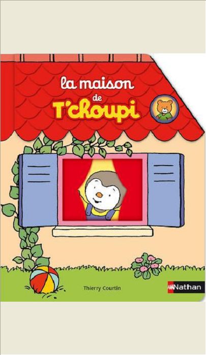 LA MAISON DE T'CHOUPI