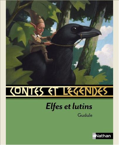 CONTES ET LEGENDES: ELFES ET LUTINS