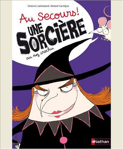 AU SECOURS ! UNE SORCIERE AU NEZ CROCHU
