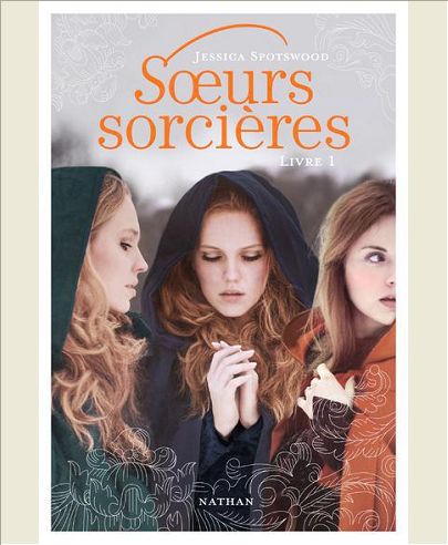 SOEURS SORCIERES: LIVRE 1 - VOL01