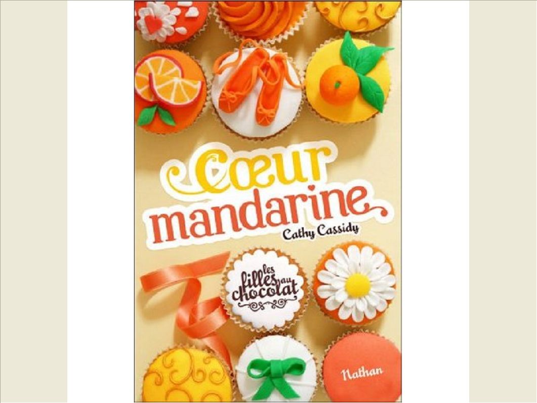 LES FILLES AU CHOCOLAT 3: COEUR MANDARINE - VOL03