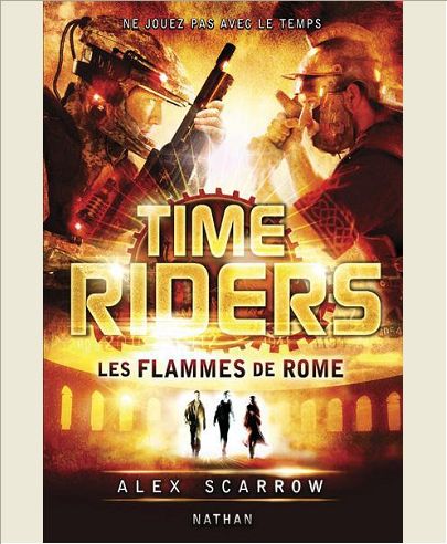 TIME RIDERS 5: LES FLAMMES DE ROME - VOL05