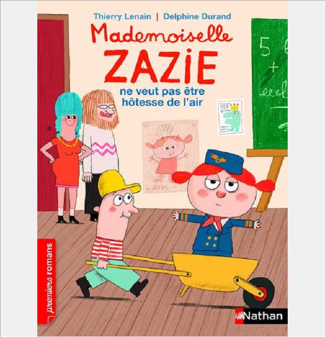 MADEMOISELLE ZAZIE NE VEUT PAS ETRE HOTESSE DE L'AIR