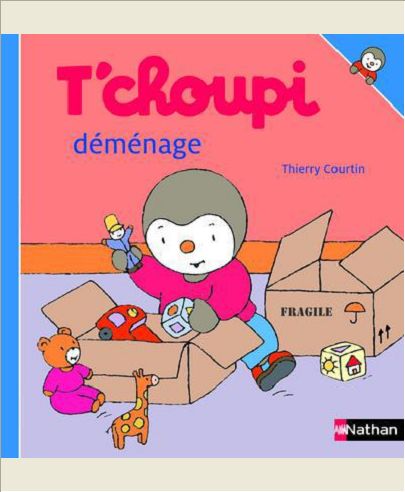 T'CHOUPI DEMENAGE