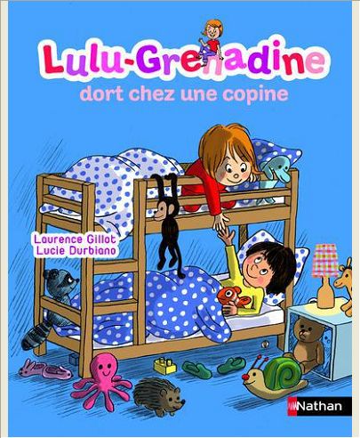 LULU-GRENADINE DORT CHEZ UNE COPINE