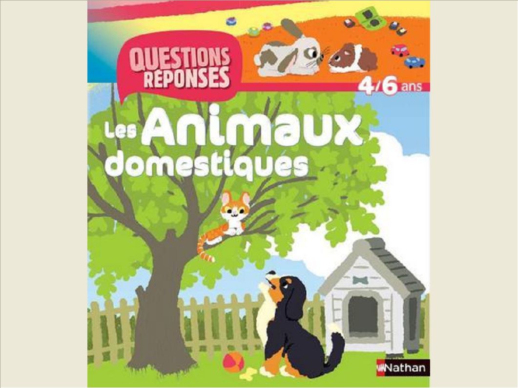 LES ANIMAUX FAMILIERS 4/6 ANS