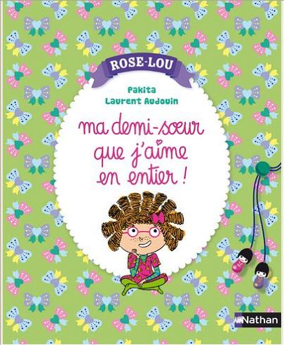 ROSE-LOU: MA DEMI-SOEUR QUE J'AIME EN ENTIER ! - VOL02