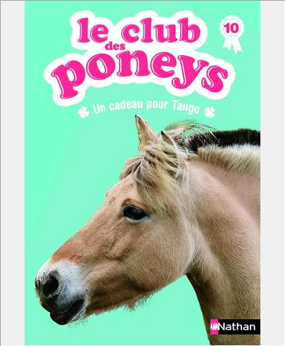 LE CLUB DES PONEYS 10: UN CADEAU POUR TANGO - VOL10