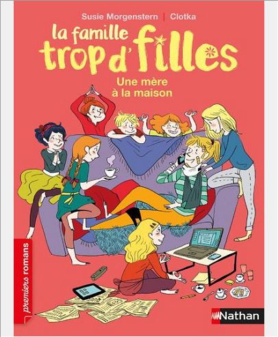 LA FAMILLE TROP D'FILLES: UNE MERE A LA MAISON
