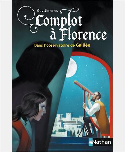 COMPLOT A FLORENCE: DANS L'OBSERVATOIRE DE GALILEE