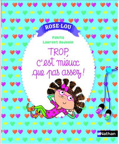 ROSE-LOU: TROP, C'EST MIEUX QUE PAS ASSEZ ! - VOL03