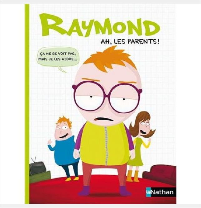 MES PREMIERES BD - RAYMOND: AH, LES PARENTS !