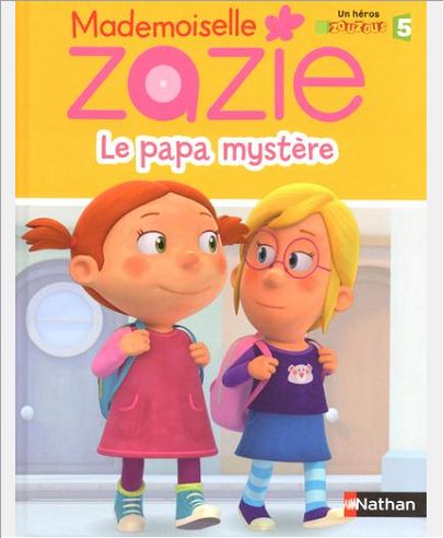 MADEMOISELLE ZAZIE: LE PAPA MYSTERE