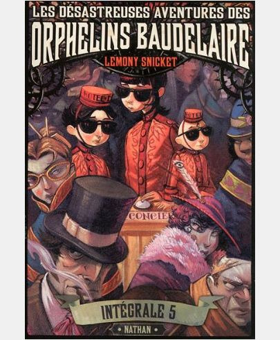 LES DESASTREUSES AVENTURES DES ORPHELINS BAUDELAIRE:INTEGRAL 1 - VOL05