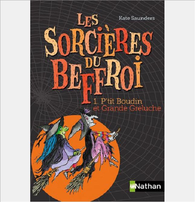 LES SORCIERES DU BEFFROI 1: P'TIT BOUDIN ET GRANDE-GRELUCHE - VOL01