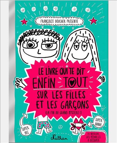 LE LIVRE QUI TE DIT ENFIN TOUT SUR LES FILLES ET LES GARCONS