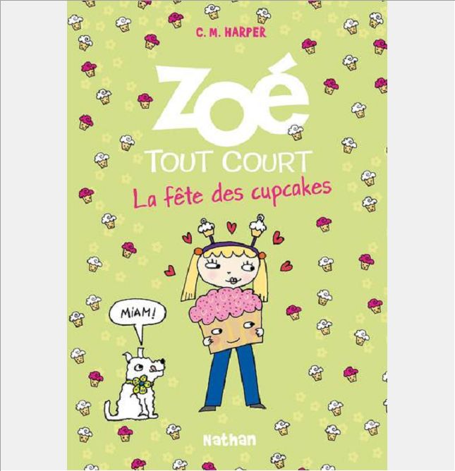 ZOE TOUT COURT: LA FETE DES CUPCAKES - VOL09