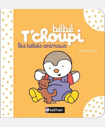 BEBE T'CHOUPI: LES BEBES ANIMAUX
