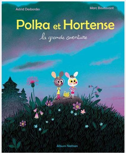 POLKA ET HORTENSE - LA GRANDE AVENTURE