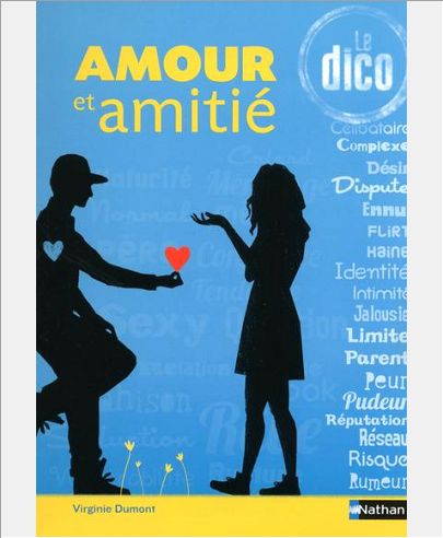 AMOUR ET AMITIE - LE DICO