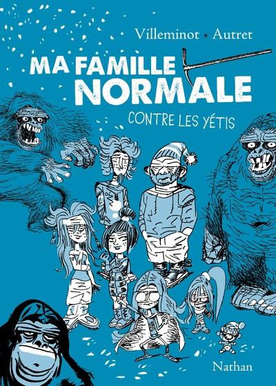MA FAMILLE NORMALE CONTRE LES YETIS-2 - VOL02
