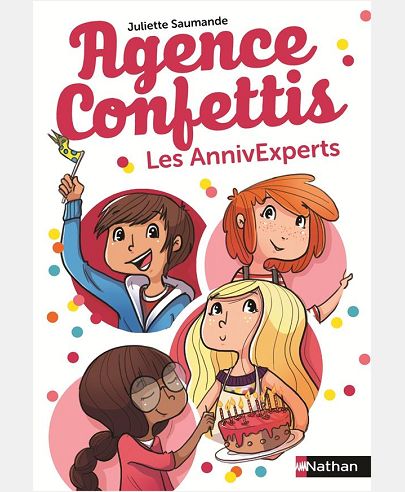 AGENCE CONFETTIS 1: LES ANNIVEXPERTS - VOL01