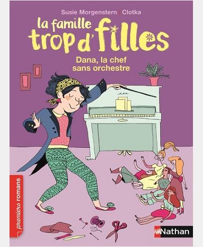 LA FAMILLE TROP D'FILLES: DANA, LA CHEF SANS ORCHESTRE