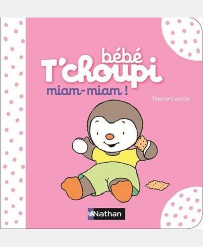 BEBE T'CHOUPI: MIAM-MIAM !