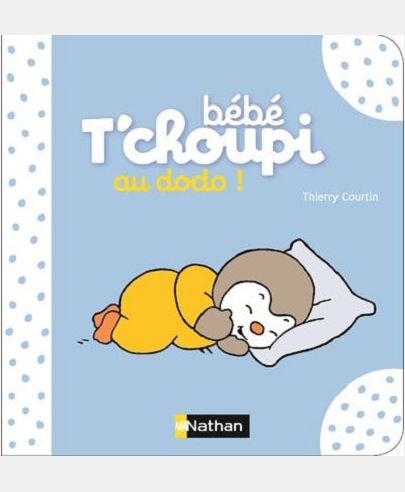 BEBE T'CHOUPI: AU DODO !