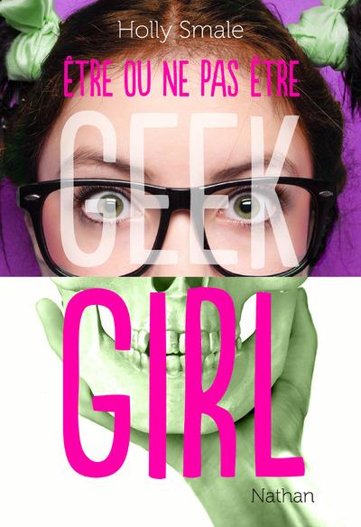 GEEK GIRL: ETRE OU NE PAS ETRE