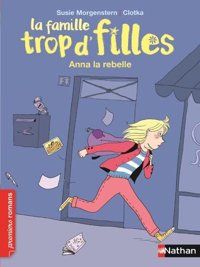 FAMILLE TROP D'FILLES: ANNA LA REBELLE