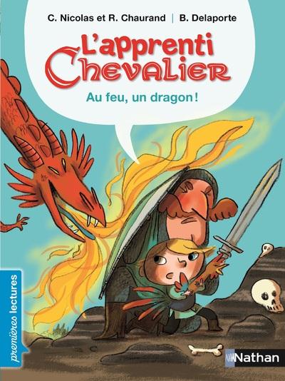 L'APPRENTI CHEVALIER:AU FEU, UN DRAGON !
