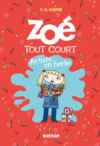ZOE TOUT COURT 11:ARTISTE EN HERBE - VOL11