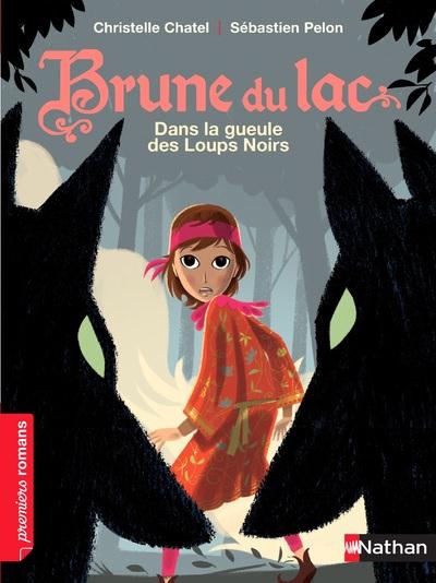 BRUNE DU LAC: DANS LA GUEULE DES LOUPS NOIRS