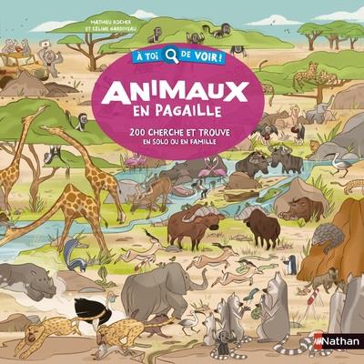 ANIMAUX EN PAGAILLE - 200 CHERCHE ET TROUVE EN SOLO OU EN FAMILLE