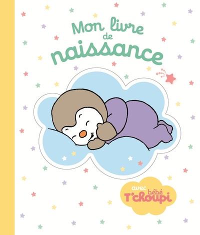 BEBE T'CHOUPI:LIVRE DE NAISSANCE