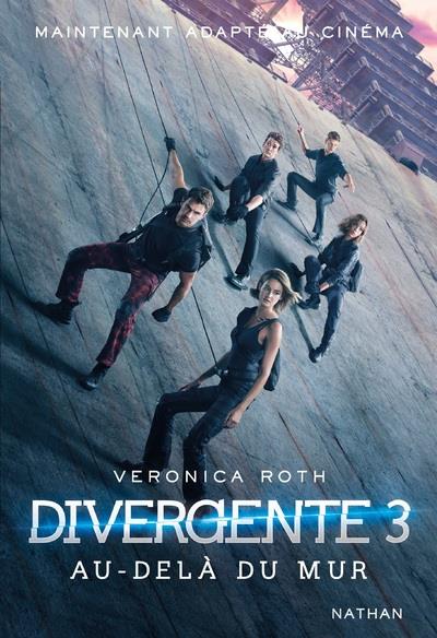 DIVERGENTE - TOME 3 AU-DELA DU MUR - VOL03