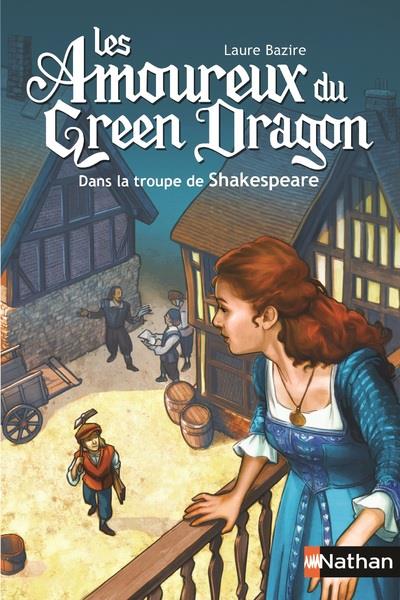 LES AMOUREUX DE GREEN DRAGON:DANS LA TROUPE DE SHAKESPEARE